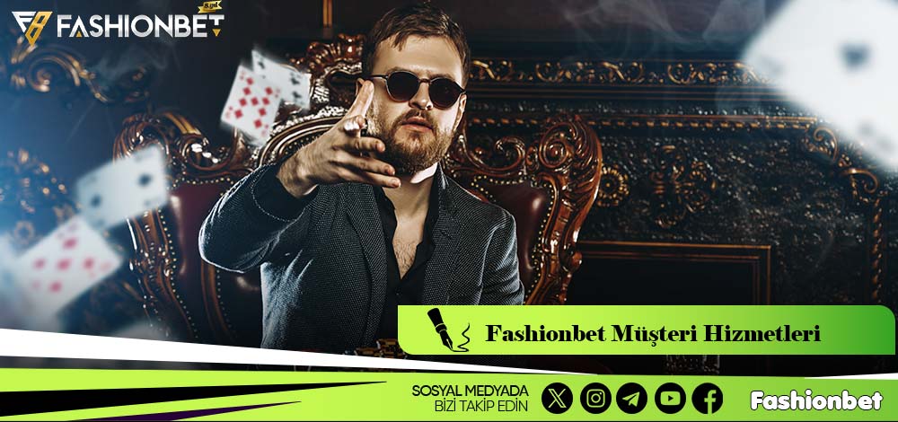 Fashionbet Müşteri Hizmetleri