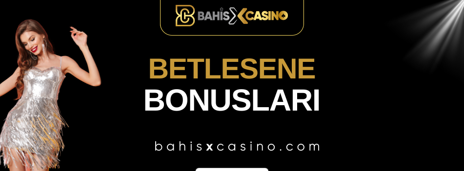 Betlesene Bonusları