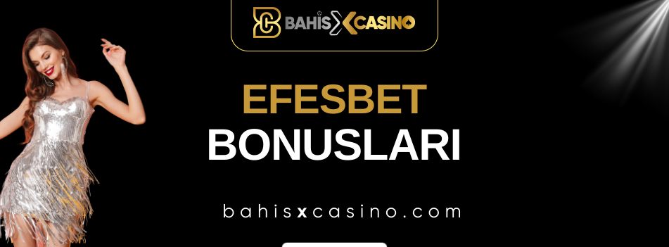 Efesbet Bonusları