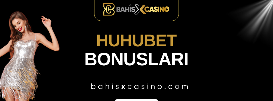 Huhubet Bonusları