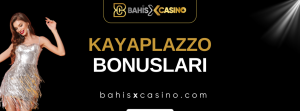Kayaplazzo Bonusları
