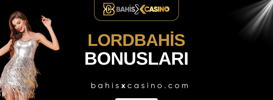 Lordbahis Bonusları