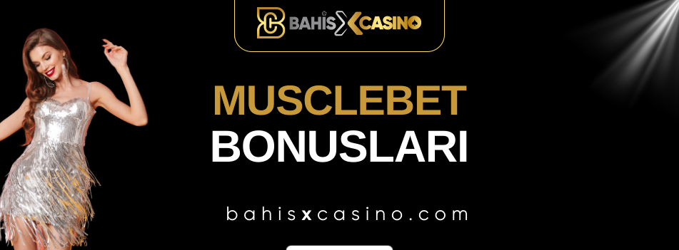 Musclebet Bonusları