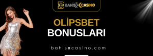 Olipsbet Bonusları