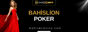 Bahislion Poker