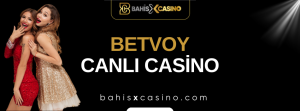 Betvoy Canlı Casino