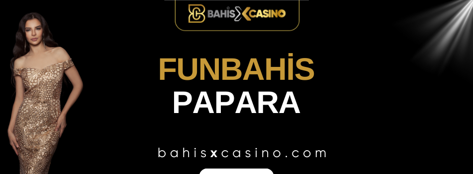 Funbahis Papara
