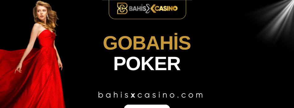 Gobahis Poker