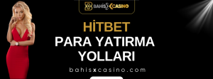 Hitbet Para Yatırma Yolları
