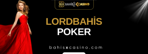 Lordbahis Poker