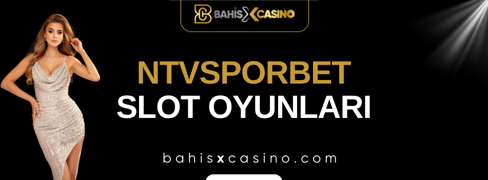 Ntvsporbet Slot Oyunları