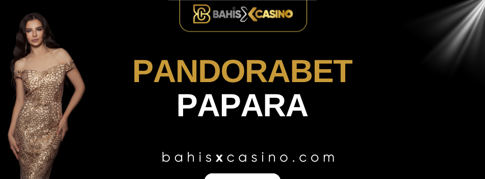 Pandorabet Papara