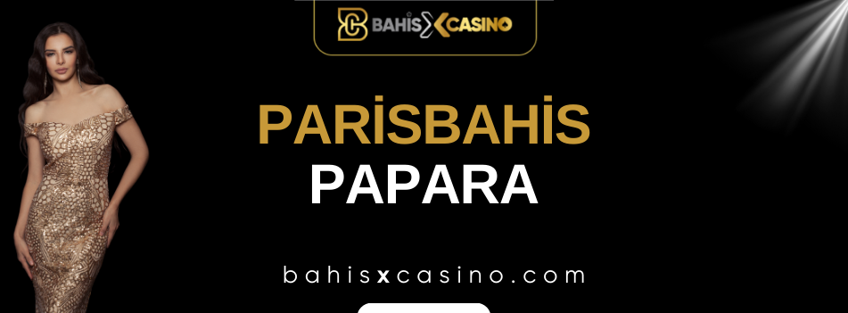 Parisbahis Papara