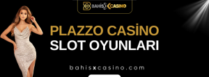 Plazzo Casino Slot Oyunları