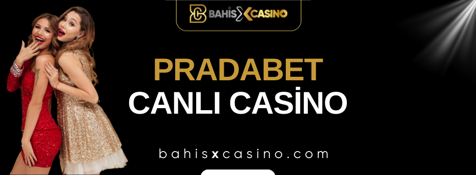 Pradabet Canlı Casino