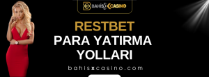 Restbet Para Yatırma Yolları