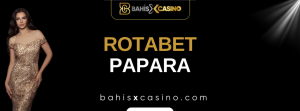 Rotabet Papara