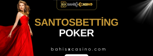 Santosbetting Poker
