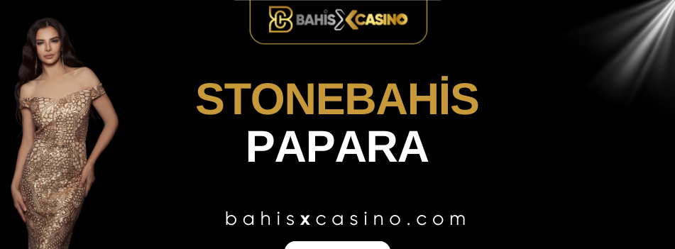 Stonebahis Papara