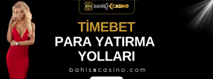 Timebet Para Yatırma Yolları