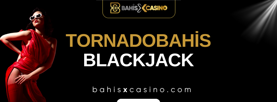 Tornadobahis Blackjack