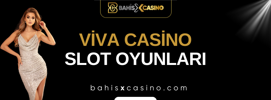 Viva Casino Slot Oyunları