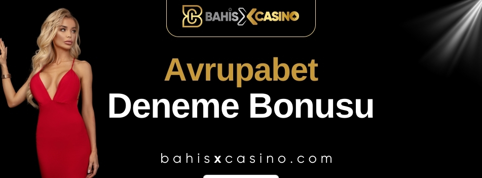 Avrupabet Deneme Bonusu