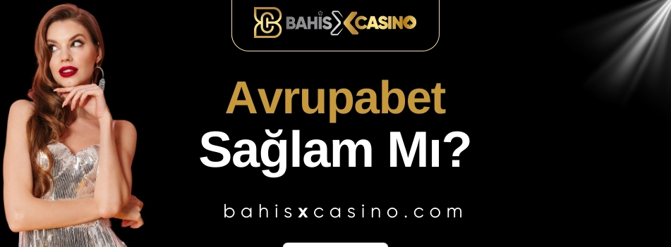 Avrupabet Sağlam mı