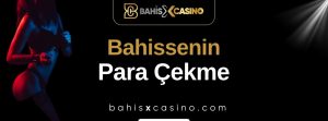 Bahissenin Para Çekme