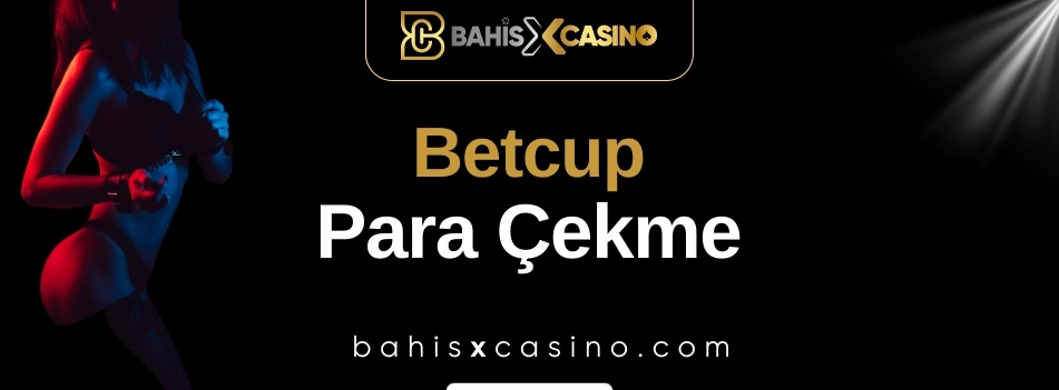 Betcup Para Çekme