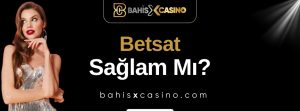Betsat Sağlam mı?