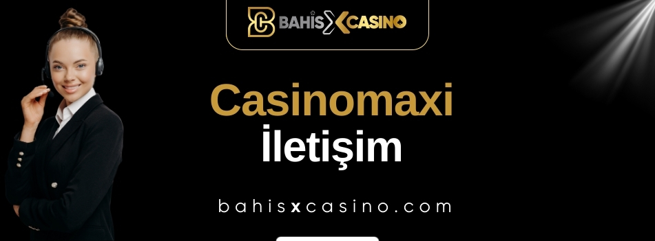 Casinomaxi İletişim