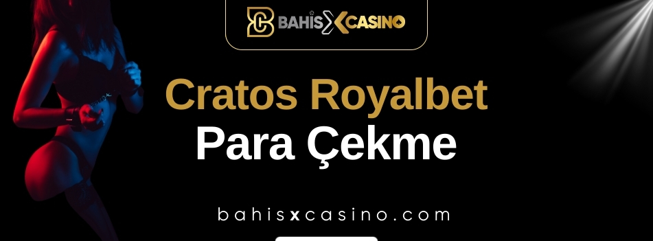 Cratos Royalbet Para Çekme