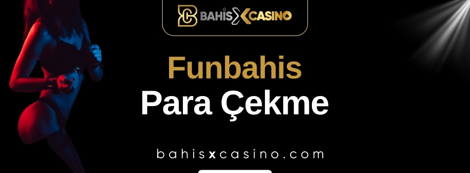 Funbahis Para Çekme