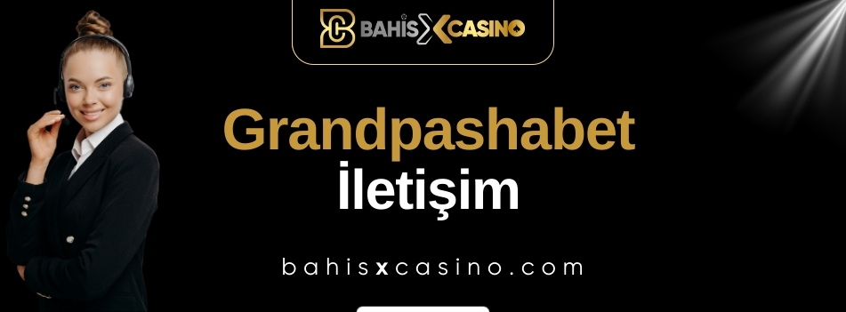 Grandpashabet İletişim