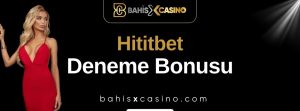 Hititbet Deneme Bonusu