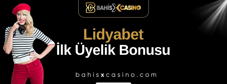 Lidyabet İlk Üyelik Bonusu