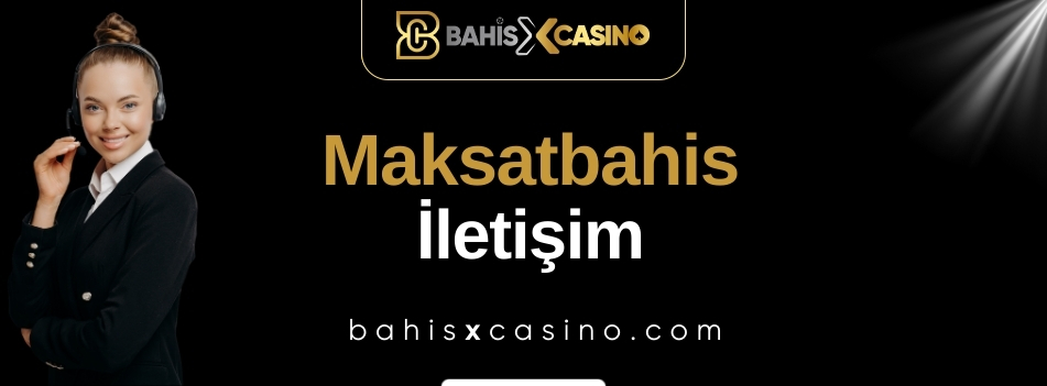 Maksatbahis İletişim