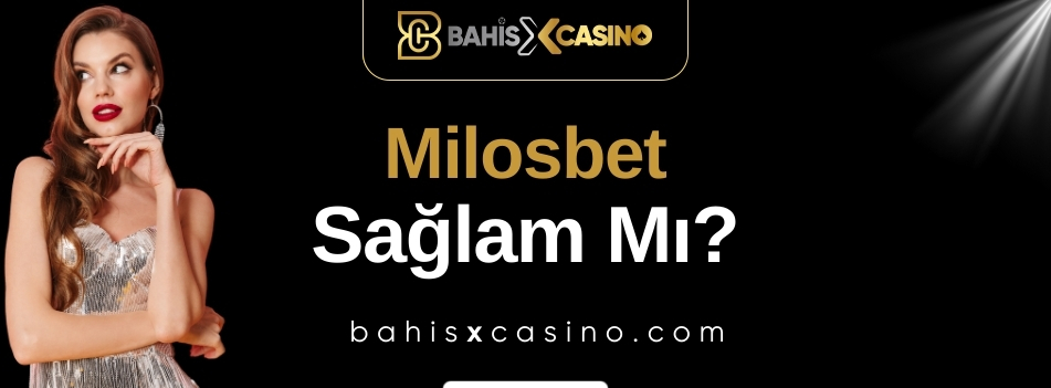 Milosbet Sağlam mı