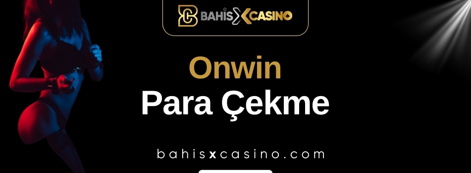 Onwin Para Çekme