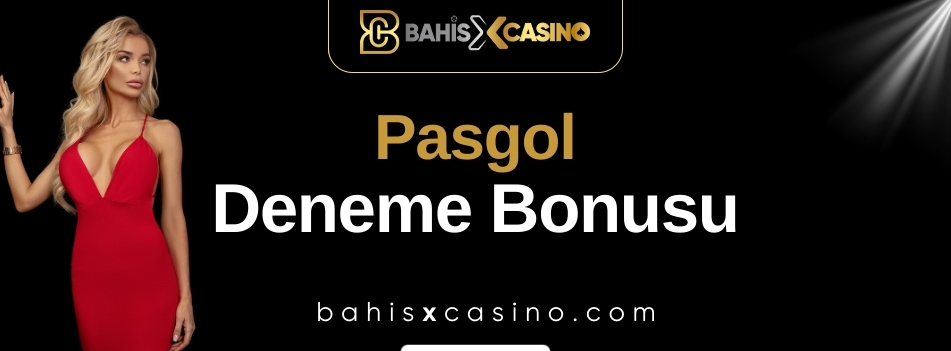 Pasgol Deneme Bonusu