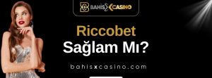 Riccobet Sağlam mı