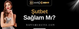 Şutbet Sağlam mı