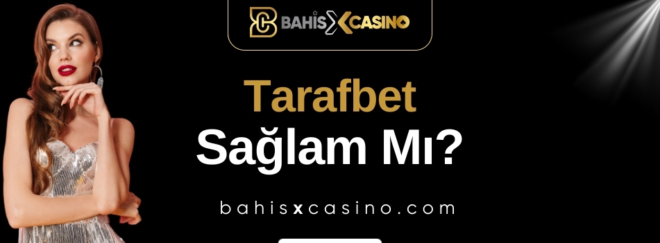 Tarafbet Sağlam mı