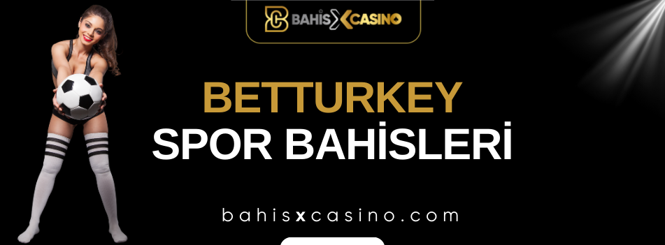 Betturkey Spor Bahisleri